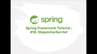 Spring Framework Tutorial : #18. DispatcherServlet