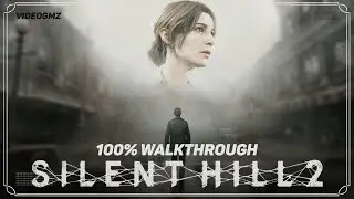 Silent Hill 2 Remake 100% Walkthrough (Hard, All Endings, Collectibles & Platinum Trophy) Part 2/2