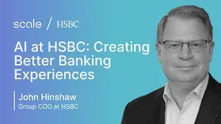 AI at HSBC: Creating Better Banking Experiences at Massive Scale | John Hinshaw | TransformX 2022