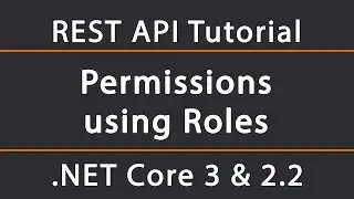 Restricting endpoints with Roles | ASP.NET Core 5 REST API Tutorial 18