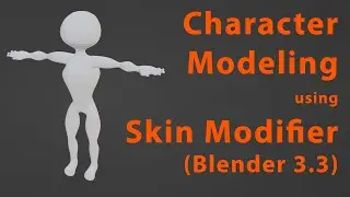 Blender 3.3, Modelling a character using skin modifier. #VideosForFreeEducation