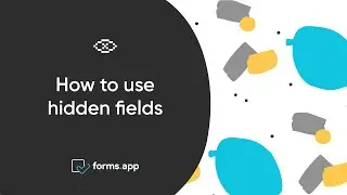 How to use hidden fields on forms.app