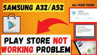 How to Fix Samsung A32/A52 Play Store not working problem | Google Play Store Apps Not Downloading