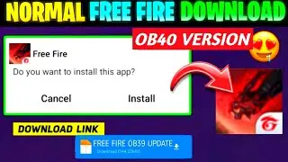 HOW TO DOWNLOAD FREE FIRE OB40 | NORMAL FREE FIRE DOWNLOAD KAISE KAREN | NORMAL FREE FIRE DOWNLOAD