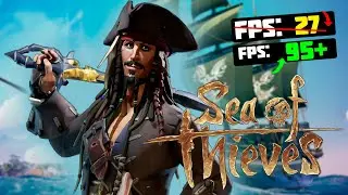 🎮Sea of Thieves: МАКСИМАЛЬНАЯ ОПТИМИЗАЦИЯ и ПОВЫШЕНИЕ FPS НА СЛАБОМ ПК / ЛУЧШИЕ НАСТРОЙКИ МОРЕ ВОРОВ