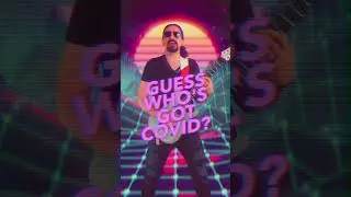 Guess Who's Got Covid?