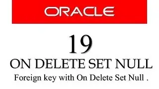 SQL tutorial 19: ON DELETE SET NULL clause of Foreign Key By Manish Sharma (RebellionRider)