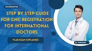 Complete Step-by-Step Guide to GMC Registration for International Doctors