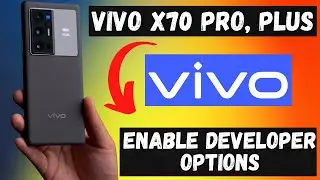 How to Enable Developer Options in VivO X70 Pro, Plus