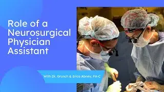 The role of a neurosurgical physician assistant explained