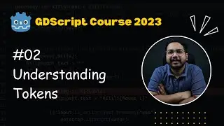 The Ultimate GDScript Course 2023 | 02 Understanding Tokens