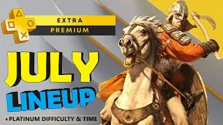 Playstation Plus Extra & Premium Games July 2024 - All Games + Platinum Difficulty & Time