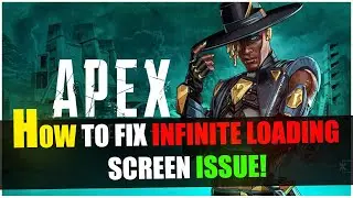 🔧Fix Apex Legends Infinite Loading screen on Steam + Origin in Simple Steps!