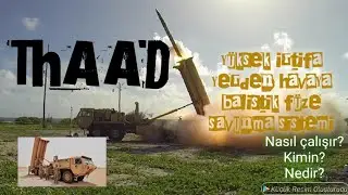 THAAD HAVA SAVUNMA SİSTEMİ NEDİR?