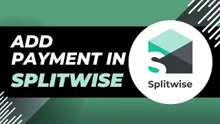 How To Add Payment Method In SplitWise - Quick & Easy Steps