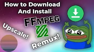 How to Download and Install FFMPEG!