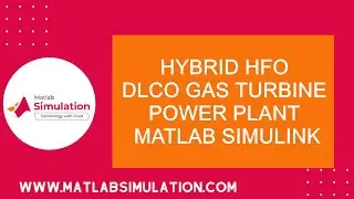 Hybrid HFO DLCO gas turbine Power Plant Matlab Simulink | Matlab Simulink Projects