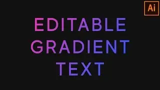 How to Add Gradient to Editable Text in Adobe Illustrator | Tutorial #3