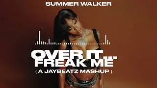 Summer Walker - Over It, Freak Me [Official Audio]