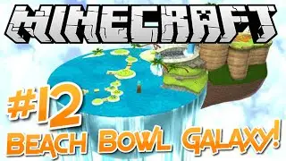 Super Mario Galaxy Minecraft Map! Episode 12: BEACH BOWL GALAXY!