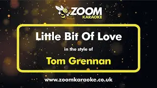 Tom Grennan - Little Bit Of Love - Karaoke Version from Zoom Karaoke