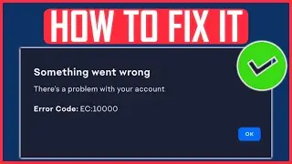 EA APP ERROR CODE EC:10000 FIX | Fix EA App Theres a Problem With Your Account Error