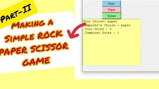 Making..simple || ROCK PAPER SCISSORS || game using tkinter module in python part-II