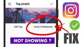 HOW TO FIX Instagram Invite Collaborator Not Showing | Invite Collaborator Instagram Not Working