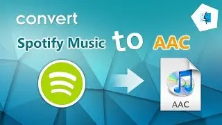 Simple Way to Convert Spotify Music to AAC on Mac