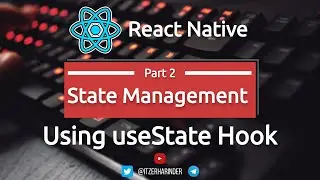 #86 useState Hook | React Native State Management | Part 2