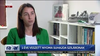 Radar - 1 éve veszett nyoma Suhajda Szilárdnak (2024-05-27) - HÍR TV