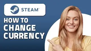 How to Change Currency on Steam! (Quick & Easy)