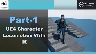 UE4 IK Based Character Locomotion-UE4 Tutorials 