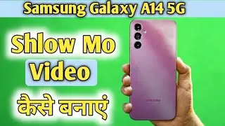 How To Make Slow Mo Video in Samsung Galaxy A14 | Samsung Galaxy A14 Slow Motion Video