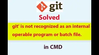 Fixed git is not recognized as an internal or external command, Issue | #Git | Install Git