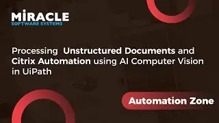 Processing Unstructured Documents and Citrix Automation using AI Computer Vision in UiPath