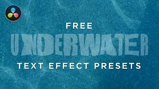 Free Underwater Text Effect Presets - DaVinci Resolve 16