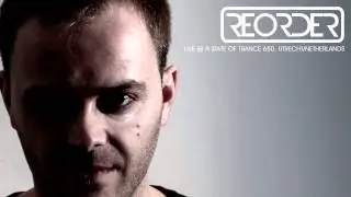 ReOrder - Live @ A State of Trance 650 (Utrecht, Netherlands) - 15.02.2014