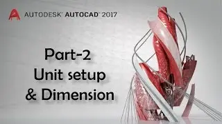 Autocad 2017 Part-2 Setup units and dimesion