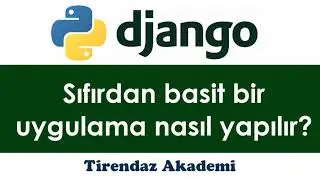 Sıfırdan Uygulama Nasıl Yapılır | Django Web Programlama | Web Tasarım  | Python Django Dersleri