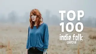 Top 100 Indie Folk (Part 2)