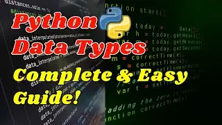 Python Data Types for Beginners: Complete & Easy Guide!