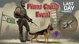 Plane Crash Event - Last Day on Earth: Survival