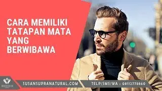 Seperti Ini Cara Meningkatkan Kewibawaan Diri Melalui Tatapan Mata Pemikat