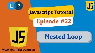 Nested Loop - 22 - JavaScript Tutorial for Beginners | JavaScript Tutorial | Learning Points