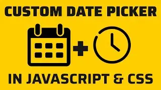 Custom Date Picker in JavaScript & CSS