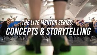 The Live Mentor Series: Part 2 | Concepts & Storytelling