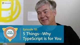 #FiveThings Why TypeScript is for You