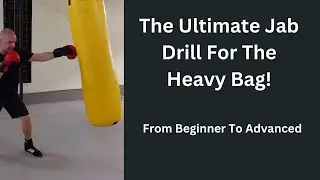 Ultimate Jab Drill For The Heavy Bag