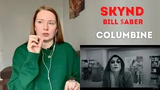 Психолог реагирует на SKYND Feat Bill $aber - 'Columbine'